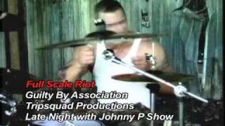 / Late Night with Johnny P Show / Full Scale Riot  (video) 