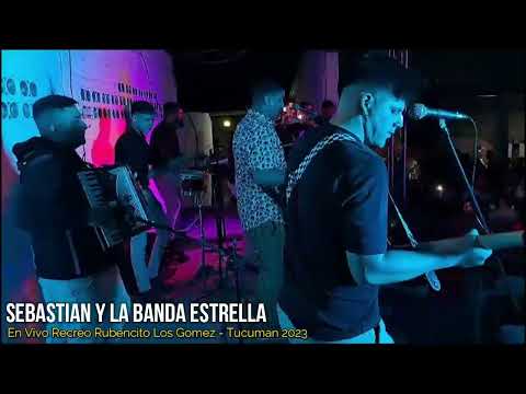 SEBASTIAN Y LA BANDA ESTRELLA en Vivo Recreo Rubencito Los Gomez   Tucuman 2023