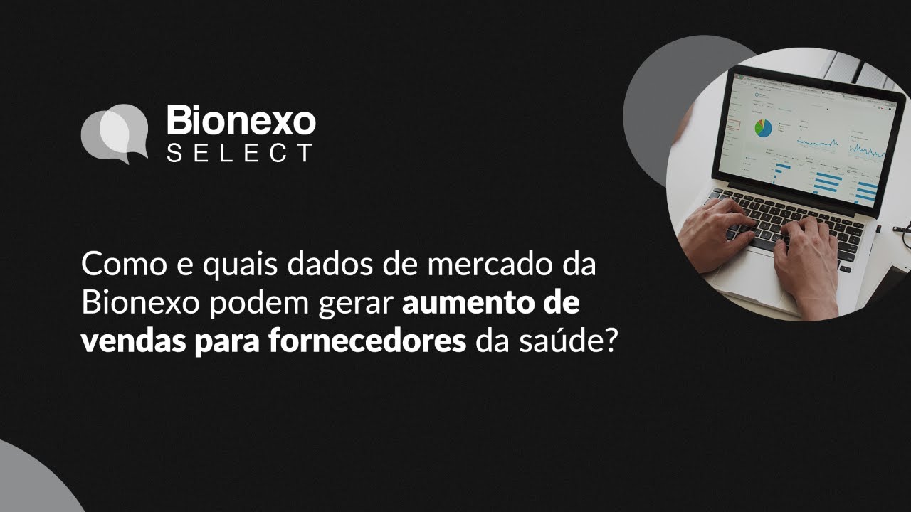Bionexo Select: Como os dados de mercado da Bionexo podem gerar aumento de vendas na saúde?