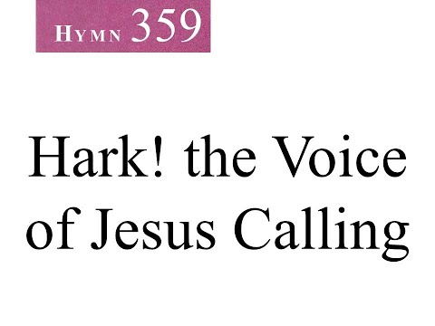 359 Hark! the Voice of Jesus Calling (instrumental)