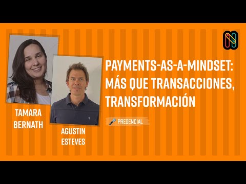 Payments-as-a-Mindset: más que transacciones, transformación