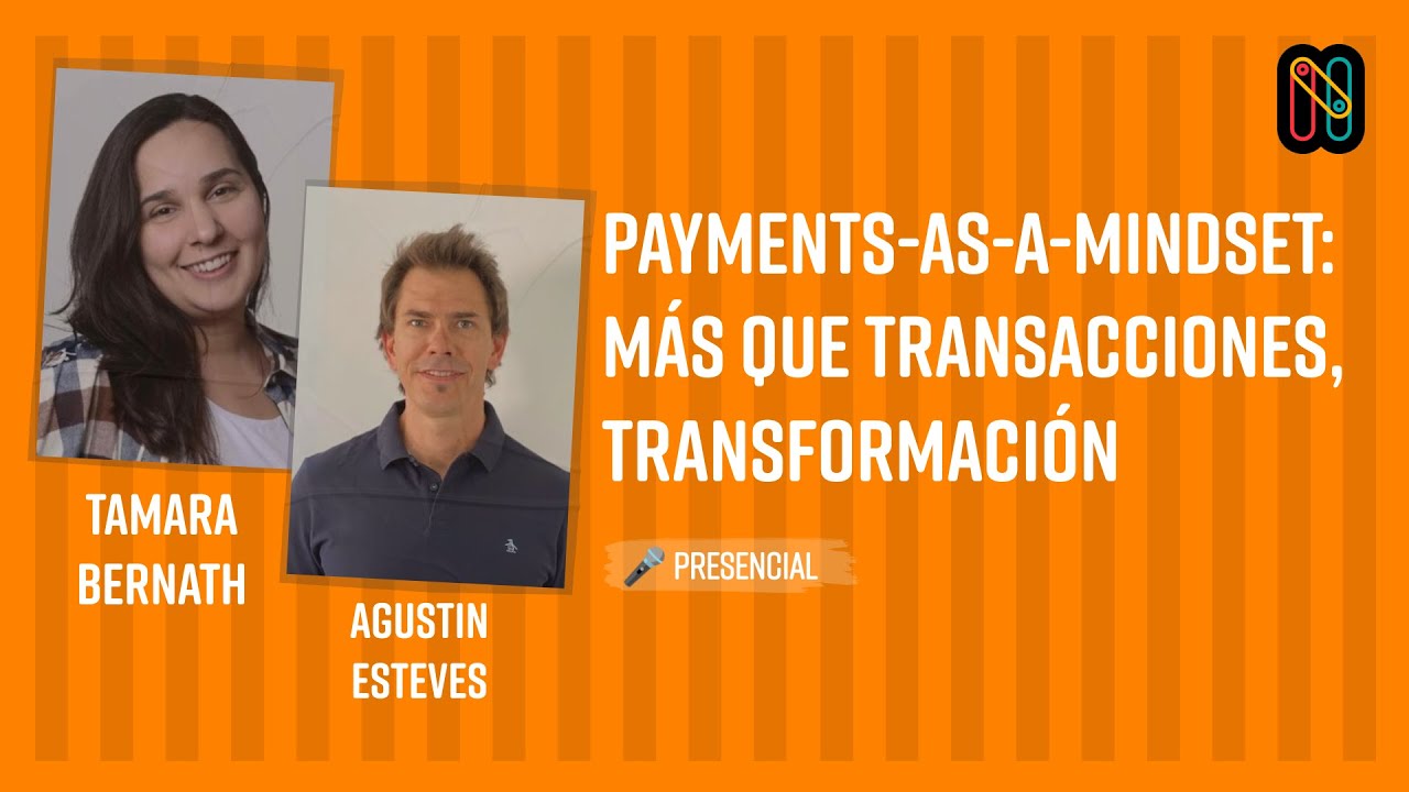 Payments-as-a-Mindset: más que transacciones, transformación