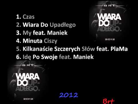 7. BRT - Pasja feat. Niuniu, Honos, Maniek, EPR ; Bonus Track Świerq RzS [Bonus Track]