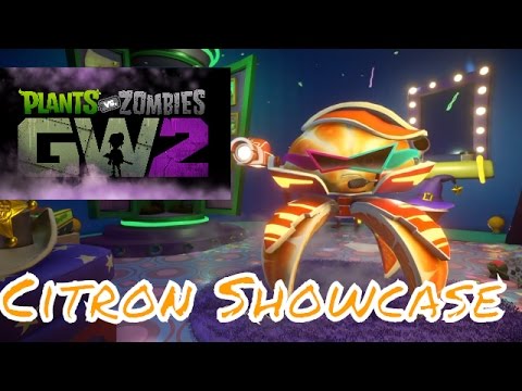 Plants vs. Zombies : Garden Warfare 2 - CITRON SHOWCASE!!!