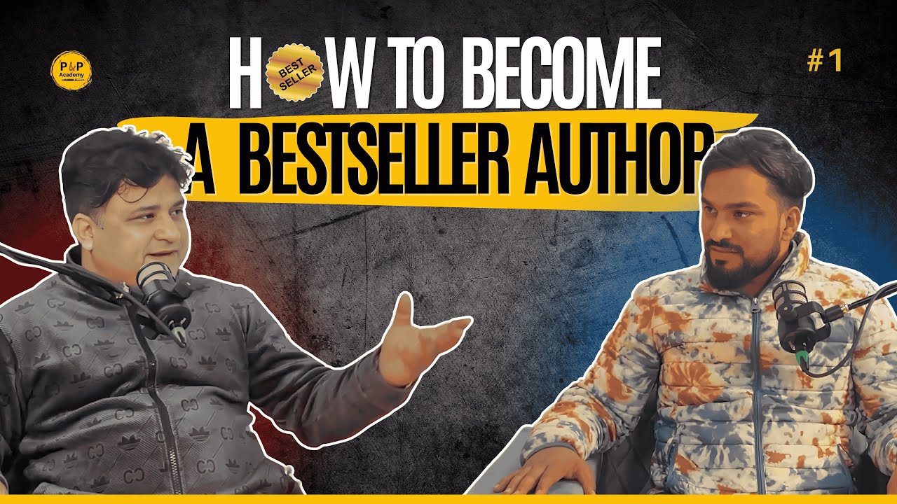 How To Become a BESTSELLER AUTHOR | How to Find an Authentic PUBLISHER | P&P Podcast