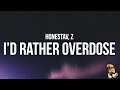 HONESTAV I D Rather Overdose Lyrics Feat Z