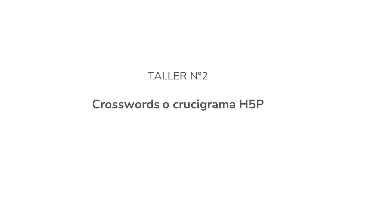Taller#2: Crosswords o crucigrama H5P
