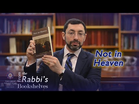 From the Rabbi's Bookshelves 43 - Not in Heaven