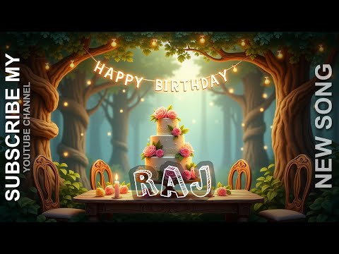 🎵 HAPPY BIRTHDAY RAJ 🎉जन्मदिन मुबारक हो राज 🎂 NEW BIRTHDAY SONG🎵 RAJ BIRTHDAY SONG 🥳