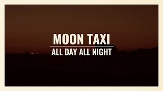 Moon Taxi - All Day All Night video