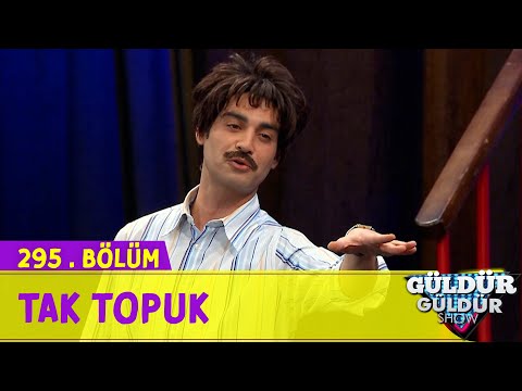 Tak Topuk - 295.Bölüm (Güldür Güldür Show)