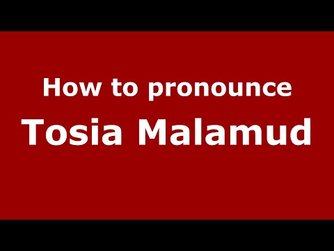 How do you say Tosia Malamud in Mexico (Mexican Spanish)? - PronounceNames.com