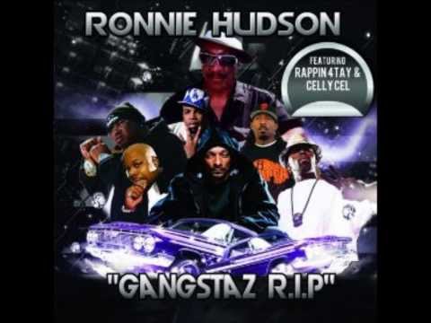 RONNIE HUDSON feat RAPPIN' 4 TAY & CELLY CEL - Gangstaz RIP