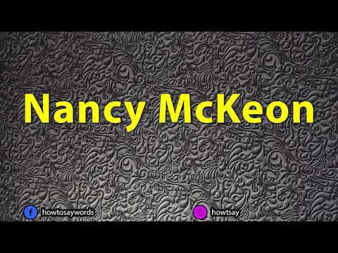 How To Pronounce Nancy McKeon
