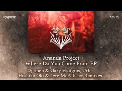Ananda Project - Where Do You Come From (DJ Spen & Gary Hudgins Main Vocal Remix)