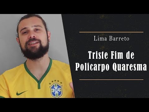 Triste Fim de Policarpo Quaresma - Lima Barreto