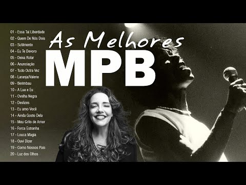 Ana Carolina, Gal Costa, Caetano Veloso, Marisa Monte, Seu Jorge, Djavan - MPB Antigas O Melhor
