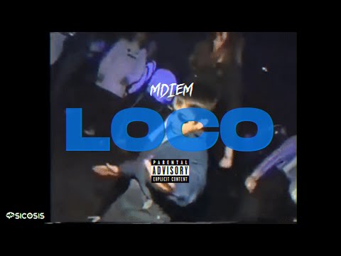 MDIEM - Loco (Prod. Psicosis)