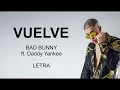 Bad Bunny - Vuelve ft. Daddy Yankee - DESCARGA + LETRA Bad Bunny - Vuelve ft. Daddy Yankee - DESCARGA + LETRA