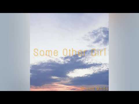 Bruna Mnds - Some Other Girl (Audio)