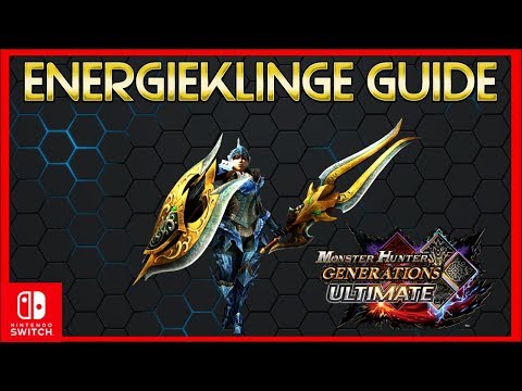 Energieklinge Guide Deutsch I Monster Hunter Generations Ultimate I ALLE KAMPFSTILE