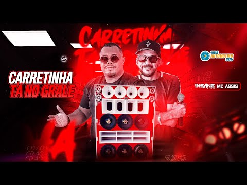 CD CARRETINHA TÁ NO GRALE - INSANE DJ E MC ASSIS AO VIVO