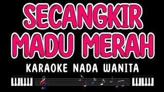 Download lagu SECANGKIR MADU MERAH - Karaoke Nada Wanita [ ITJE TRISNAWATI ] mp3