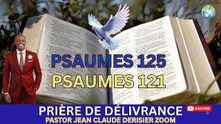 2 Psaumes et Prière de Délivrance, Par la Foi, Au Nom de Jésus.Past. Jean Claude Derisier Zoom