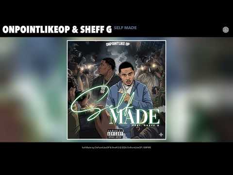 OnPointLikeOP & Sheff G - Self Made (Official Audio)