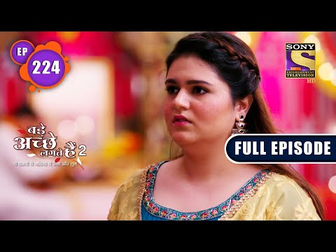Securing The Deal | Bade Achhe Lagte Hain 2 | Ep 224 | Full Episode | 7 July 2022