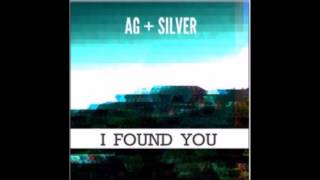 Ag + Silver "I Found You" (Reign Soundtrack)