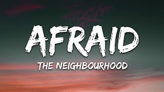 The Neighbourhood - Afraid (Lyrics)