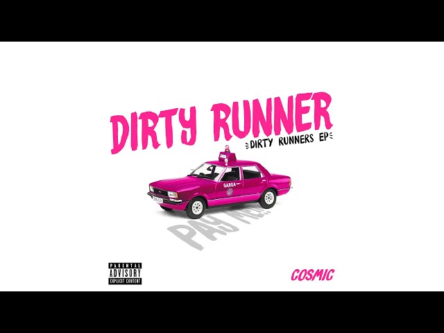 Dirty Runner  - Cosmic