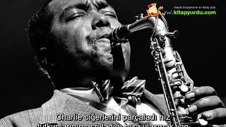 Jack Kerouac'tan Charlie Parker'a ağıt