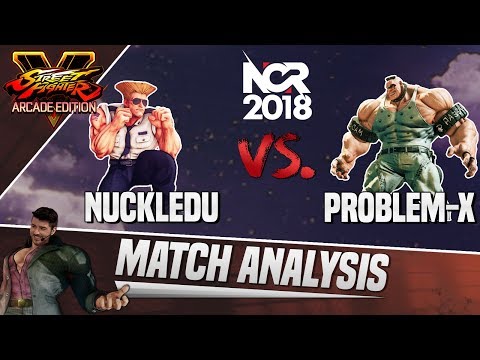 SFV AE Match Analysis: NorCal Regionals 2018 - NuckleDu vs. Problem-X