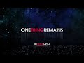 One Thing Remains