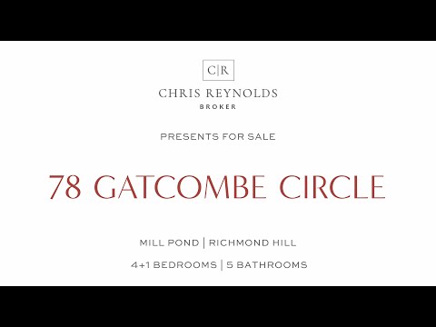 78 Gatcombe Circle | Mill Pond | Richmond Hill