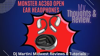 Monster AC360 Open Ear Headphones .. My thoughts & review.