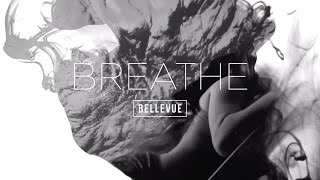 Bellevue - Breathe