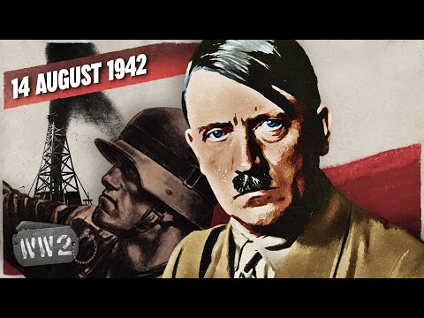 155 - No Soviet Oil for Hitler - WW2 - August 14, 1942