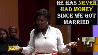 HE HAS NEVER HAD MONEY SINCE WE GOT MARRIED || Justice Court EP - 201