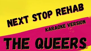 THE QUEERS ✴ NEXT STOP REHAB ✴ [KARAOKE INSTRUMENTAL] PMK