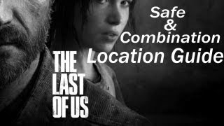 The Last of Us - Safe and Combination Locations Guide