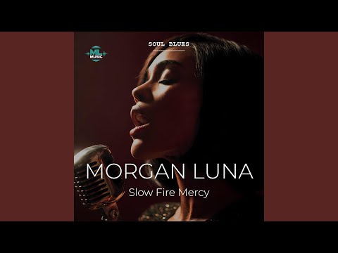 Slow Fire Mercy