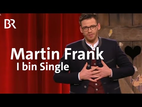 Martin Frank: I bin Single | Kabarett & Comedy | Brettl-Spitzen IX | BR