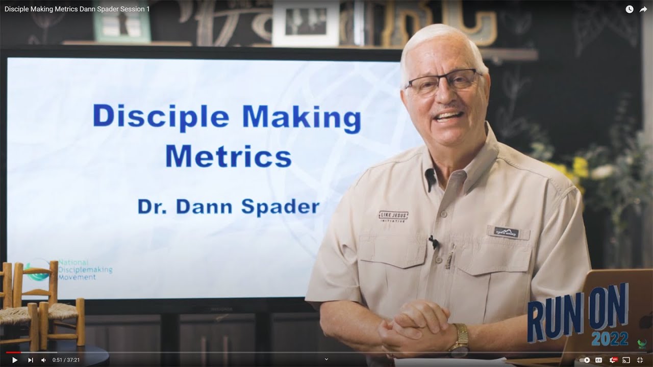 Disciple Making Metrics Dann Spader Session 1