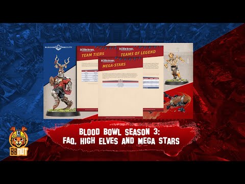 Blood Bowl Season 3 – First FAQ, High Elf Legends Roster, GW Tier List & Mega Stars!
