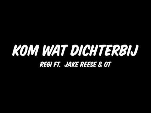 Kom wat dichterbij - Regi ft. Jake Reese & OT | Lyrics video ( liefde voor muziek )