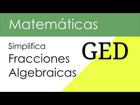 GED en español: como simplificar fracciones algebraicas the easy way