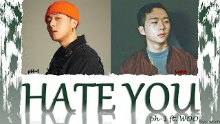 pH-1피에이치원 ft. WOO 우원재 - &quot;HATE YOU&quot; (Color Coded Lyrics Eng/Rom/Han/가사) vostfr cc